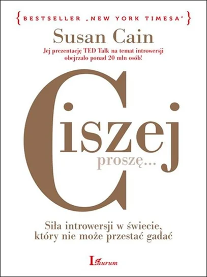 Okładka książki „Ciszej, proszę..." Susan Cain