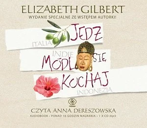 Okładka książki "Jedz, módl się, kochaj", Elizabeth Gilbert